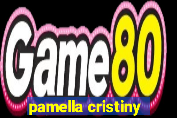 pamella cristiny